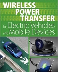 Wireless Power Transfer for Electric Vehicles and Mobile Devices