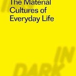 Wild Things The Material Culture of Everyday Life
