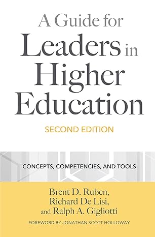 A Guide for Leaders in Higher Education Concepts Competencies and Tools
