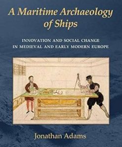 A Maritime Archaeology of Ships