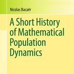 A Short History of Mathematical Population Dynamics