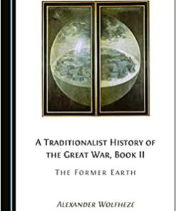 A Traditionalist History of the Great War