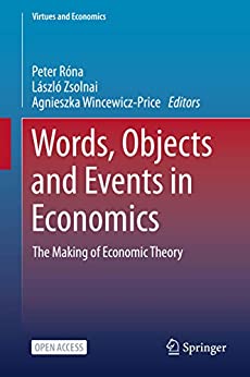 Words Objects and Events in Economics The Making of Economic Theory