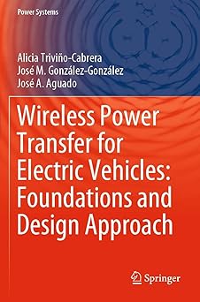 Wireless Power Transfer for Electric Vehicles Foundations and Design Approach
