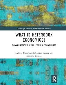What is Heterodox Economics? Conversations with Leading Economists