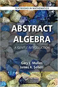 Abstract Algebra A Gentle Introduction