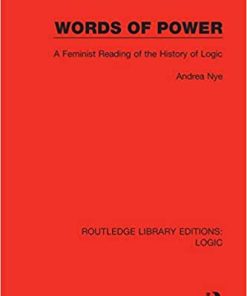 Words of Power A Feminist Reading of the History of Logic