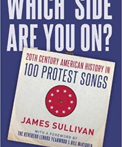 Which Side Are You On? 20th Century American History in 100 Protest Songs