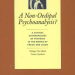 A Non-Oedipal Psychoanalysis?