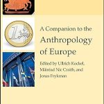 A Companion to the Anthropology of Europe