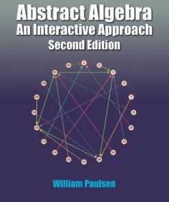 Abstract Algebra An Interactive Approach Second Edition