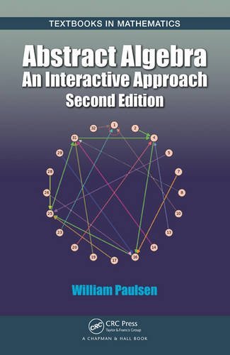 Abstract Algebra An Interactive Approach Second Edition
