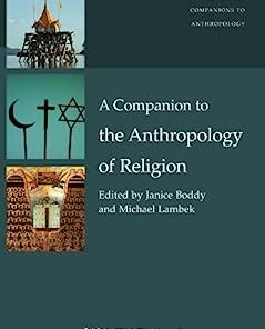 A Companion to the Anthropology of Religion