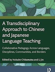 A Transdisciplinary Approach to Chinese and Japanese Language Teaching