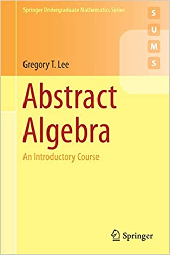 Abstract Algebra An Introductory Course