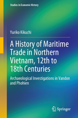 A History of Maritime Trade in Northern Vietnam 12th to 18th Centuries