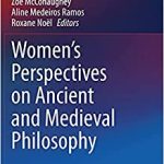 Women's Perspectives on Ancient and Medieval Philosophy