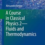 A Course in Classical Physics 2--Fluids and Thermodynamics
