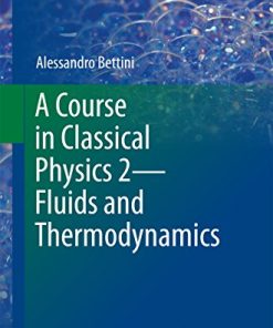A Course in Classical Physics 2--Fluids and Thermodynamics