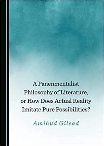 A Panenmentalist Philosophy of Literature or How Do