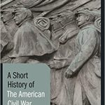 A Short History of the American Civil War
