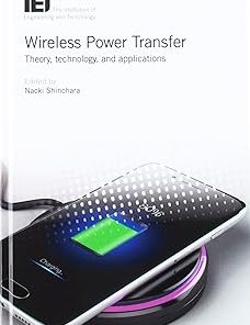 Wireless Power Transfer Theory technology and applications