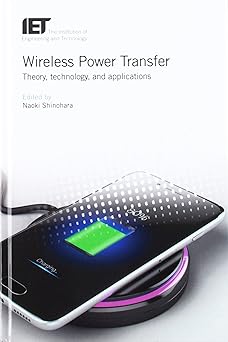 Wireless Power Transfer Theory technology and applications