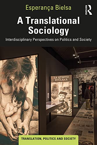 A Translational Sociology Interdisciplinary Perspectives on Politics and Society