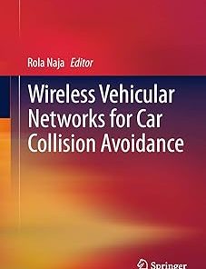 Wireless Vehicular Networks for Car Collision Avoidance