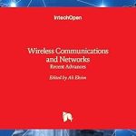 Wireless Communications and Networks Recent Advances