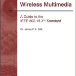 Wireless Multimedia A Guide to the IEEE 802.15.3 Standard