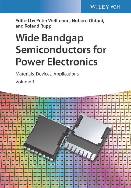 Wide Bandgap Semiconductors for Power Electronics Materials Devices Applications