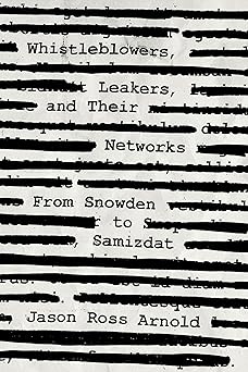 Whistleblowers Leakers and Their Networks