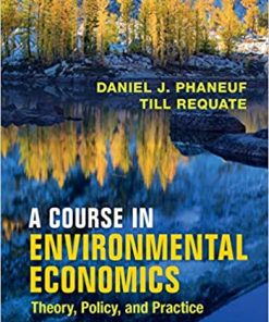 A Course in Environmental Economics Theory Policy and Practice