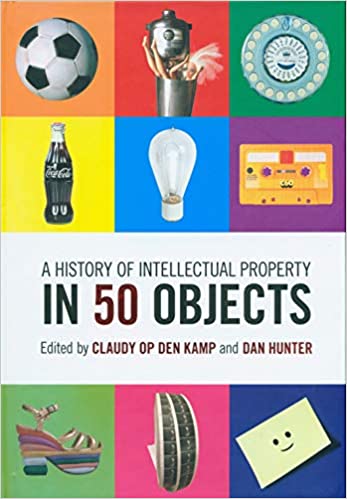 Cambridge University Press A History of Intellectual Property in 50 Objects