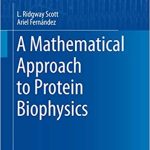 A Mathematical Approach to Protein Biophysics