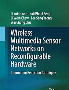Wireless Multimedia Sensor Networks on Reconfigurable Hardware