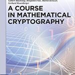 A Course in Mathematical Cryptography