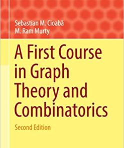 A First Course in Graph Theory and Combinatorics Second Edition