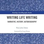 Writing Life Writing Narrative History Autobiography