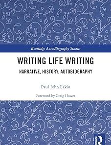 Writing Life Writing Narrative History Autobiography