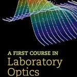 A First Course in Laboratory Optics