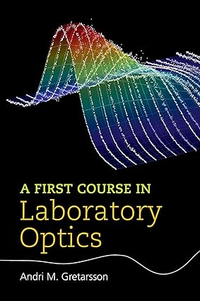 A First Course in Laboratory Optics