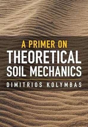 Cambridge University Press A Primer on Theoretical Soil Mechanics