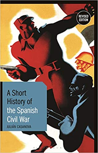 A Short History of the Spanish Civil War Revised Edition