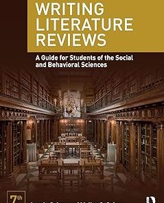 Writing Literature Reviews A Guide for Students of the Social and Behavioral Sciences