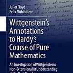 Wittgenstein’s Annotations to Hardy’s Course of Pure Mathematics