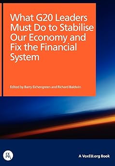 What G20 Leaders Must Do to Stabilise Our Economy and Fix the Financial System