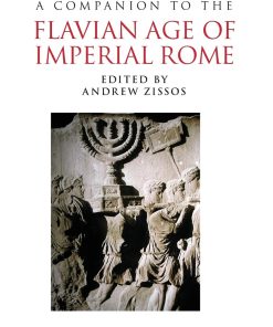A Companion to the Flavian Age of Imperial Rome