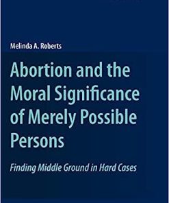 Abortion and the Moral Significance of Merely Possible Persons